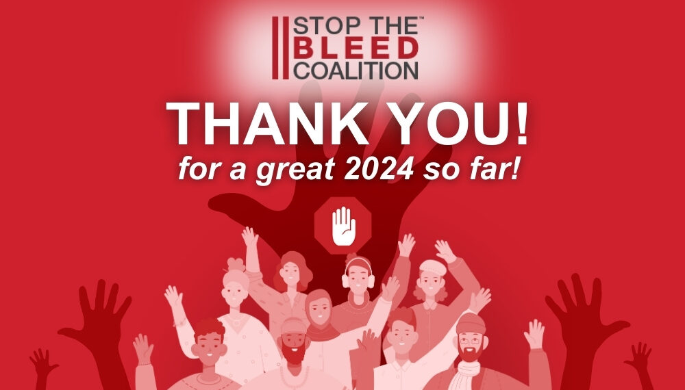 STOP THE BLEED® Coalition – 2024 So Far – WOW! – Stop The Bleed Coalition